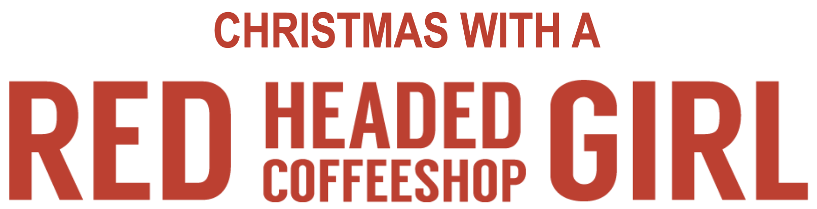 Christmas with a Redheaded Coffeeshop Girl logo